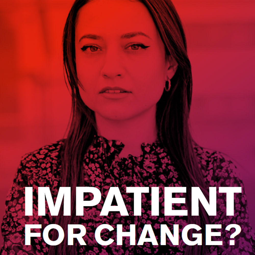 Part of the cover of the Postgraduate Prospectus 2022 - the image is of a female student with the words 'IMPATIENT FOR CHANGE?' at the bottom