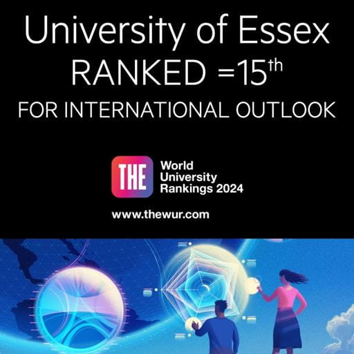 Graphic indicating University of Essex is ranked 15th for International Outlook in the Times Higher Education World University Rankings. 