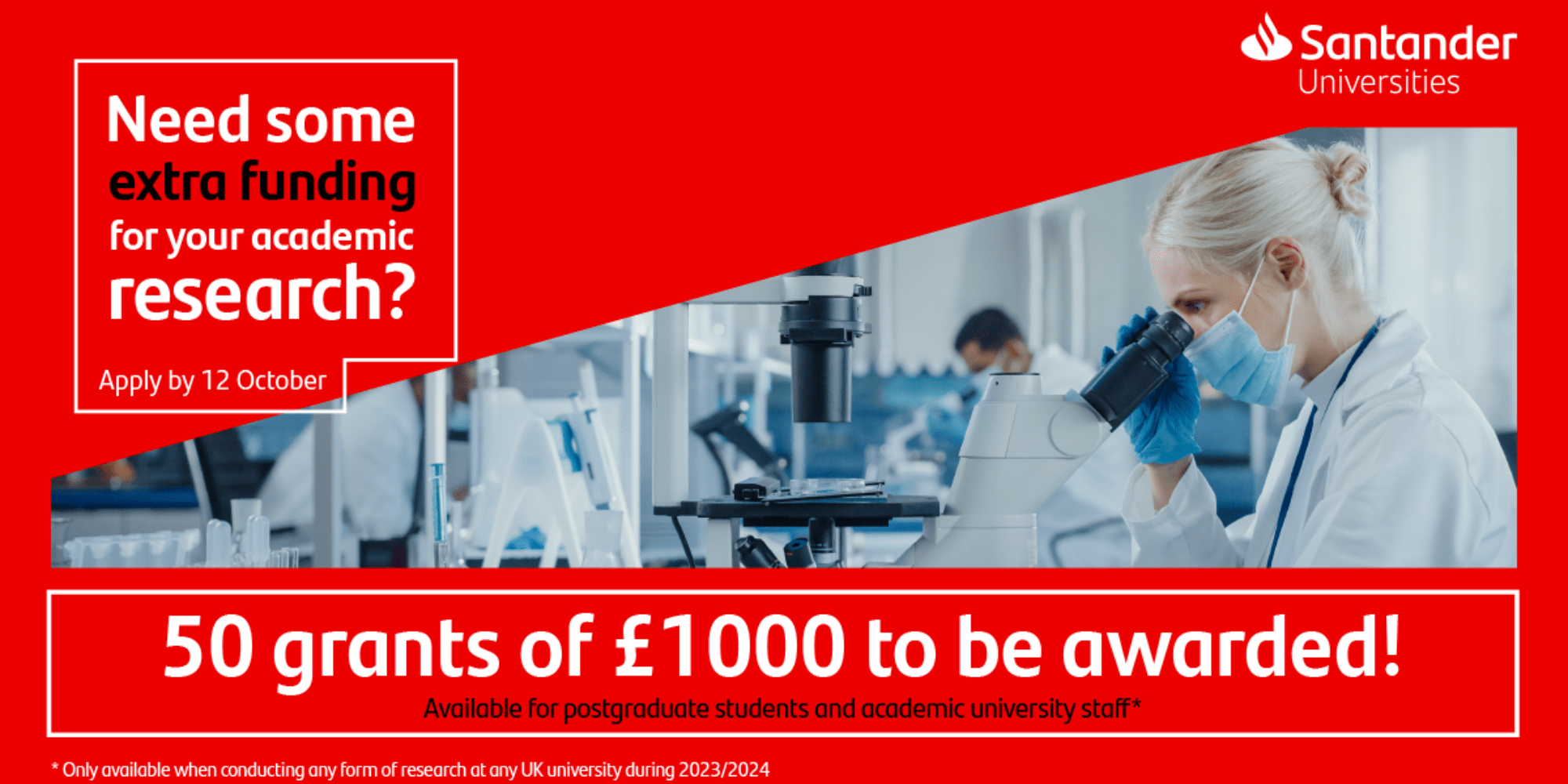 Santander Universities. A woman and man are in white lab coats looking into microscopes. 50 grants of £1,000 are promoted. 