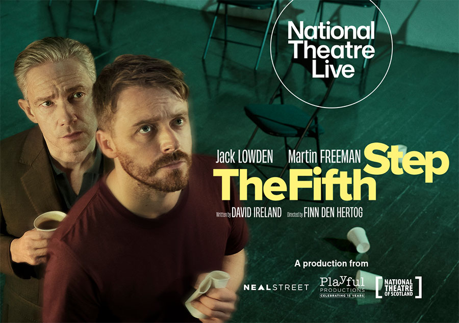 The National Theatre Live poster for 'The Fifth Step'. Starring Jack Lowden and Martin Freeman. Written by David Ireland and directed by Finn den Hertog.