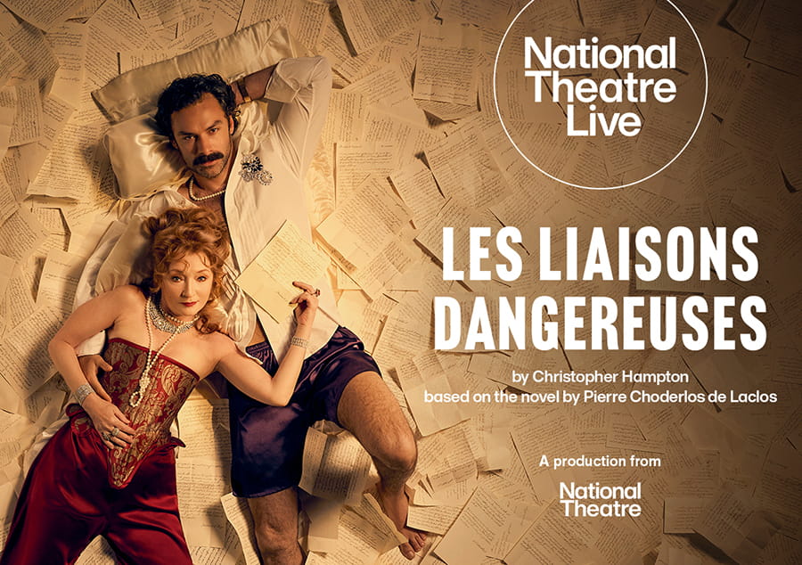 National Theatre Live: Les Liaisons Dangereuses.