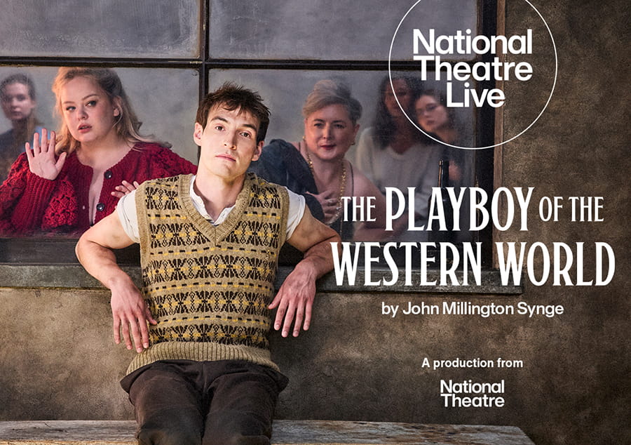 National Theatre Live: The Playboy of the Western World.