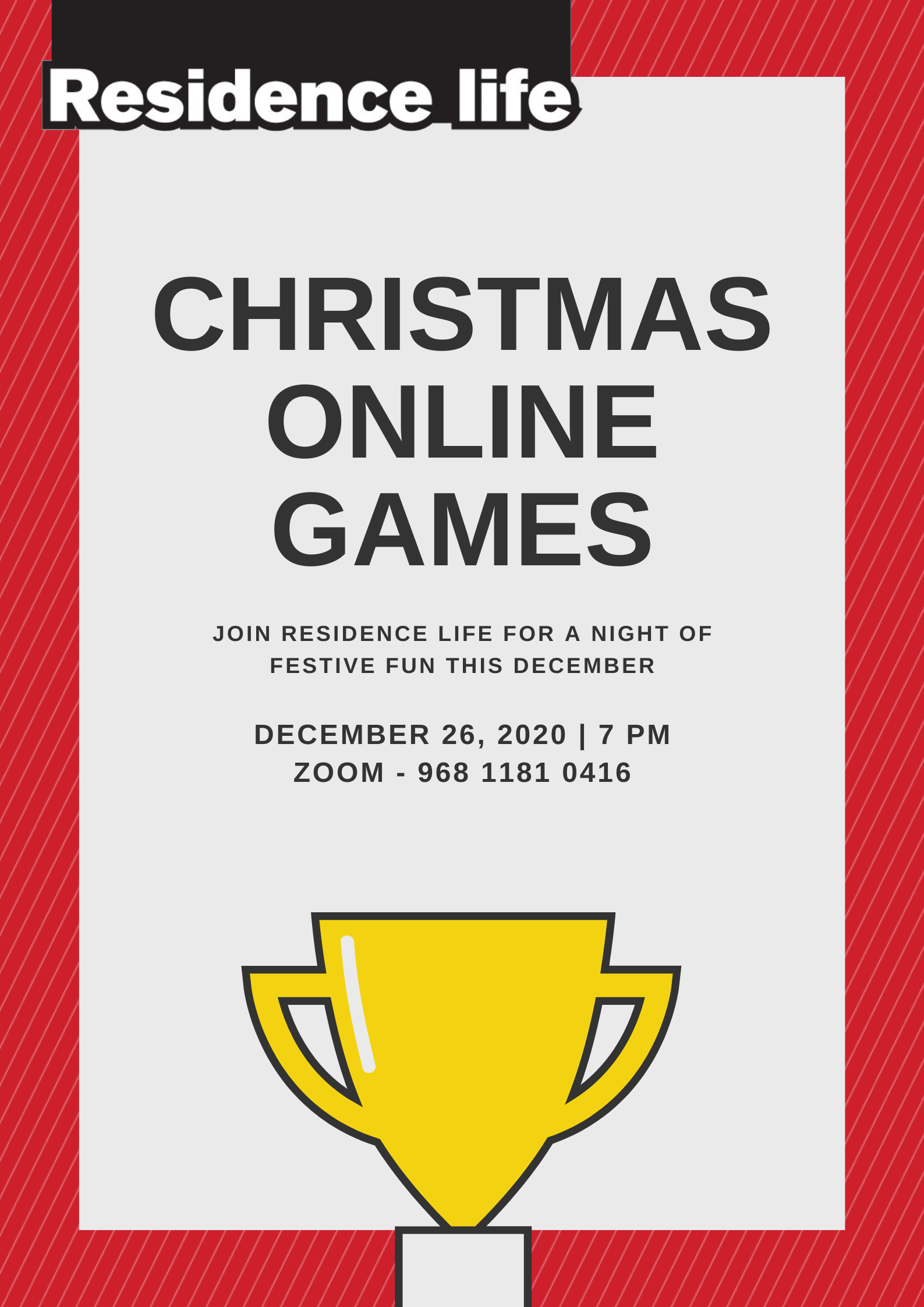 Poster for Residence Life Winter break activity - online games. Join us on December 26th on Zoom at 7pm using Zoom Meeting ID 96811810416
