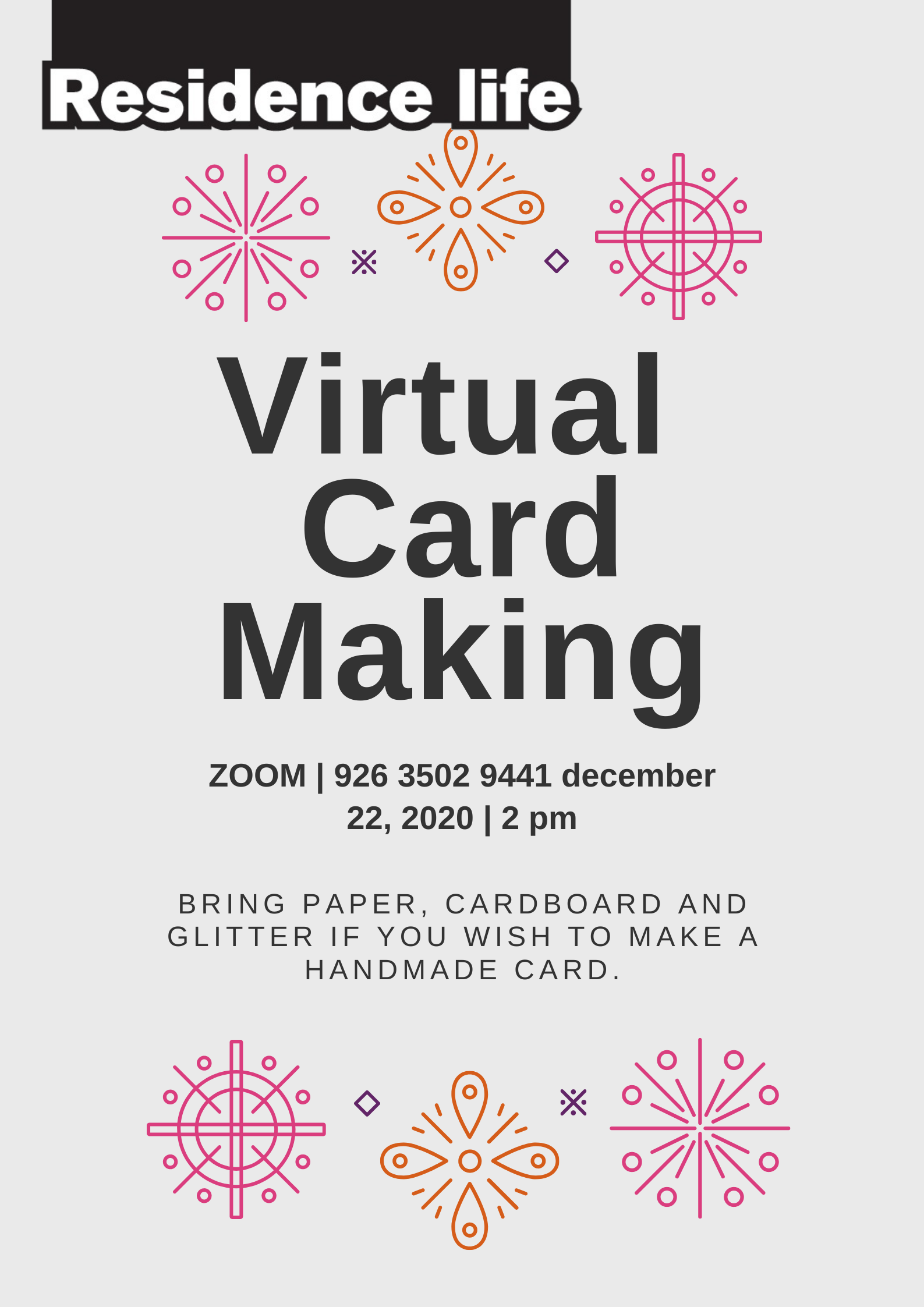 A poster for a Residence Life winter break activity with event details. Bring paper, cardboard and glitter and join us on Zoom for a virtual card making activity. The event will take place on December 22nd at 2pm. Join with Zoom Meeting ID 92635029441.